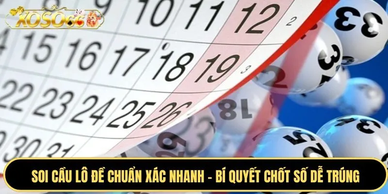 Soi Cầu Lô Đề Xoso66 Chuẩn Xác – Bí Quyết Chốt Số Dễ Trúng